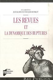 Les  revues et la dynamique des ruptures