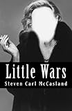 Little Wars: A Play