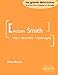 Adam smith vie oeuvres concepts by 