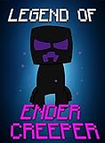Minecraft: Legend Of EnderCreeper: Adventures Of A Rich Creeper And A Poor Enderman (ENDVENTURES SERIES Book 17)