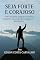 Livro Seja Forte e Corajoso: Um Guia para Superar Desafios e Construir uma Vida de Coragem e Resiliência
