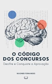 Livro O Código dos Concursos: Decifre e Conquiste a Aprovação