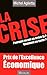 La crise : Pourquoi on en est arrivé là ? Comment en sortir ? by 