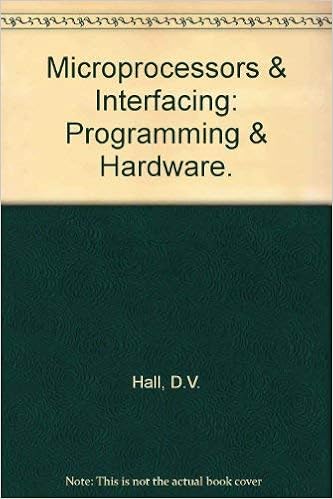 Microprocessors And Interfacing Programming And Hardware Hall Douglas V 9780070255265 Books Microprocessors And Interfacing Programming And Hardware Hall Douglas V 9780070255265 Books