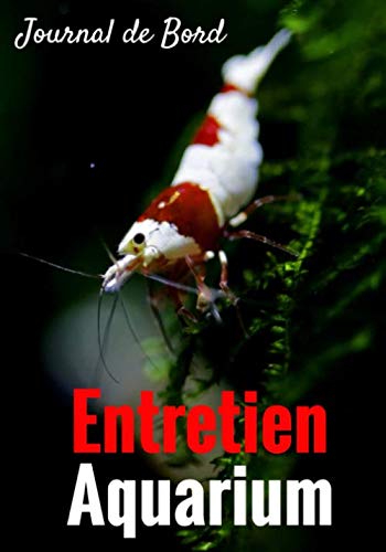 Journal de Bord Entretien Aquarium: Suivi et maintenance de votre aquarium | 121 pages, 7 x 10 pouces | Journal de bord pour les passionnés de ... Analyse de l'eau | Inspection de l'aquarium |