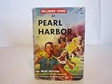 Hardcover We Were There at Pearl Harbor. Historical Consultant: Willard a. Kitts, 3rd Book
