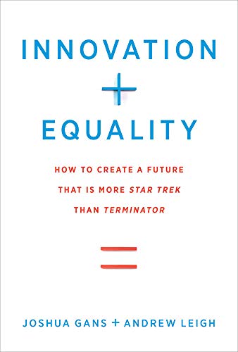 READ Innovation + Equality: How to Create a Future That Is More Star Trek Than Terminator (The MIT Press) [T.X.T]
