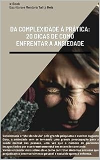 Livro DA COMPLEXIDADE À PRÁTICA: 20 DICAS PARA ENFRENTAR A ANSIEDADE