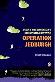 Operation Jedburgh: D-Day and America's First Shadow War