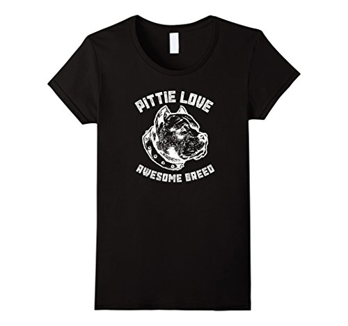 Womens Pittie Love! Awesome Breed! Courageous, Loyal, Dog Shirt Large Black
