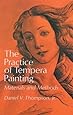 The Practice of Tempera Painting: Materials and Methods (Dover Art Instruction)