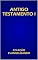Livro ANTIGO TESTAMENTO  VOLUME I: COLEÇÃO EVANGELIZANDO