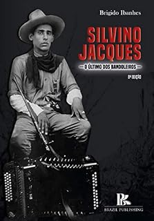 Livro Silvino Jacques: O Último dos Bandoleiros