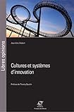 CULTURES ET SYSTEMES D INNOVATION: PREFACE DE THIERRY GAUDIN (TRANSVALOR) by 