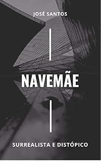 Livro NAVEMÃE: Surrealista e Distópico