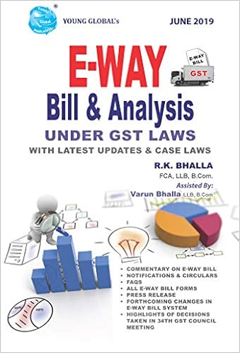 E-WAY Bill & Analysis under GST Laws with Case Laws June 2019 Book