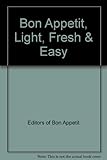 Paperback Bon Appetit, Light, Fresh & Easy Book