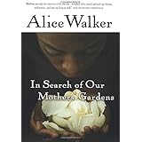 In Search of Our Mothers' Gardens: Womanist Prose