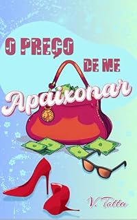 Livro O Preço de me Apaixonar: [CONTO]