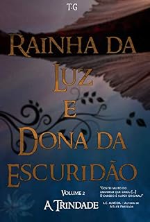 Livro Rainha da Luz e Dona da Escuridão (Volume 2. A Trindade)