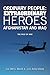 Ordinary People: Extraordinary Heroes - Afghanistan and Iraq: The Face of War by Colonel Will G. Merrill Jr.
