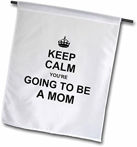Unique Keep Calm Youre Going To Be A Mom Future Mother Mommy Text Gift Home Yard Garden Flag Indoor Outdoor Decor Double Sides Polyester Flag 12 x 18 Inches