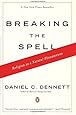 Breaking the Spell: Religion as a Natural Phenomenon
