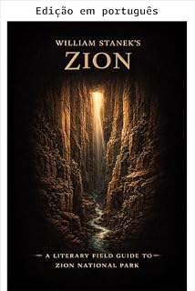 Livro Zion de William Stanek (Nossa biblioteca de parques nacionais americanos - Bela América 250 anos e contando Livro 3)