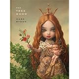 Mark Ryden: The Tree Show
