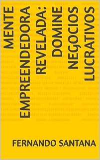 Livro Mente Empreendedora Revelada: Domine Negocios Lucrativos