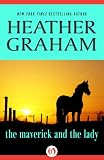 Front cover for the book The Maverick And The Lady by Heather Graham