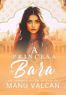 Livro A Princesa de Bara (Romance Harém Reverso - Livro único)