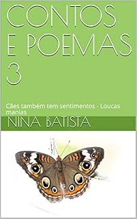 Livro CONTOS E POEMAS 3: Cães também tem sentimentos - Loucas manias