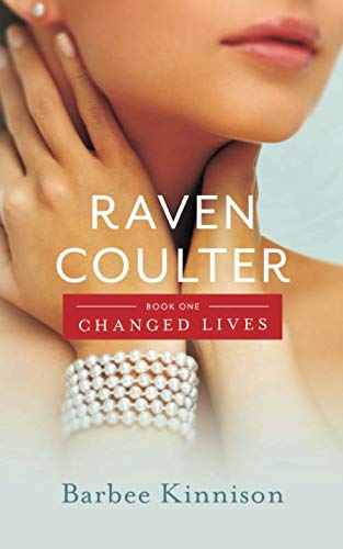 Raven Coulter: Changed Lives by Barbee Kinnison