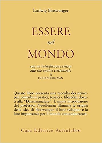 Ludwig Binswanger - Essere nel Mondo (1973)