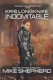 Kris Longknife: Indomitable by Mike Shepherd