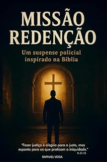 Livro MISSÃO REDENÇÃO: UM SUSPENSE POLICIAL INSPIRADO NA BÍBLIA