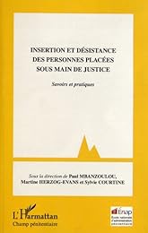 Insertion et désistance des personnes placées sous main de justice