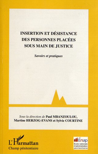 Insertion et désistance des personnes placées sous main de justice