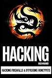 HACKING: Hacking Firewalls & Bypassing Honeypots by ALEX WAGNER