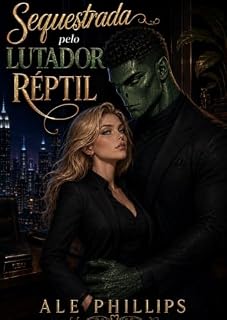 Livro Sequestrada pelo Lutador Réptil (O Submundo dos Reptilianos Livro 2)