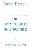 La Généalogie de l'homme by Annie Besant