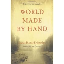 World Made by Hand: A Novel: Kunstler, James Howard: 9780871139788