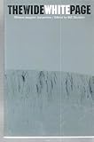 Front cover for the book The wide white page : writers imagine Antarctica by Bill Manhire