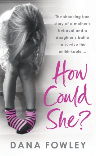Download How Could She? by Fowley, Dana ( Author ) ON May-02-2009, Paperback
