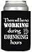 Funny Saying Beer Can Cooler 5 Pack Premium Polyurethane with 5 Unique Quotes (Set 3)