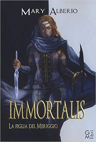 Mary Alberio - Immortalis. La figlia del Meriggio (2019)
