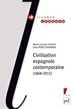 civilisation espagnole contemporaine.: (1868-2011) (LICENCE) by 