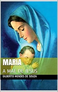 Livro MARIA: A MAE DE JESUS
