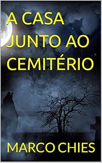 Livro A CASA JUNTO AO CEMITÉRIO